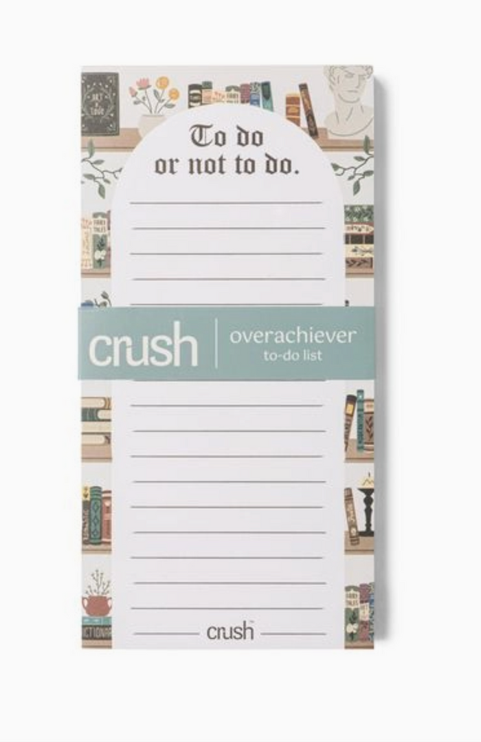 Crush Overachiever To-Do List